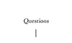 Questions